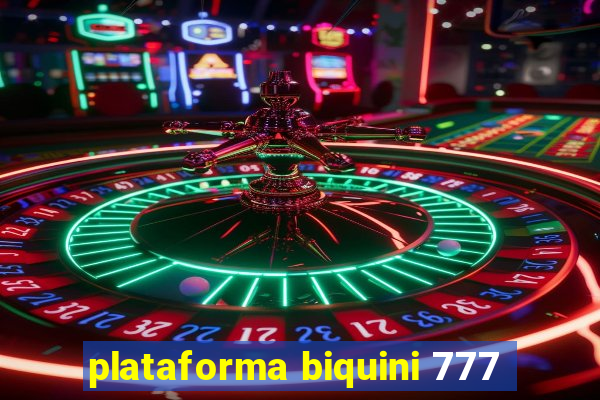 plataforma biquini 777